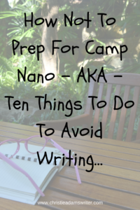 How not to prep for camp nano