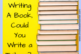 You're Writing A Book Could You Write A Trilogy