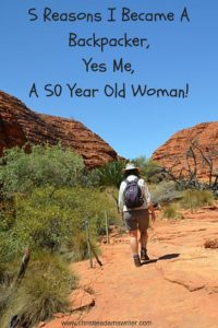 5 Reasons I Became A Backpacker, Yes Me, A 50 Year Old Woman!