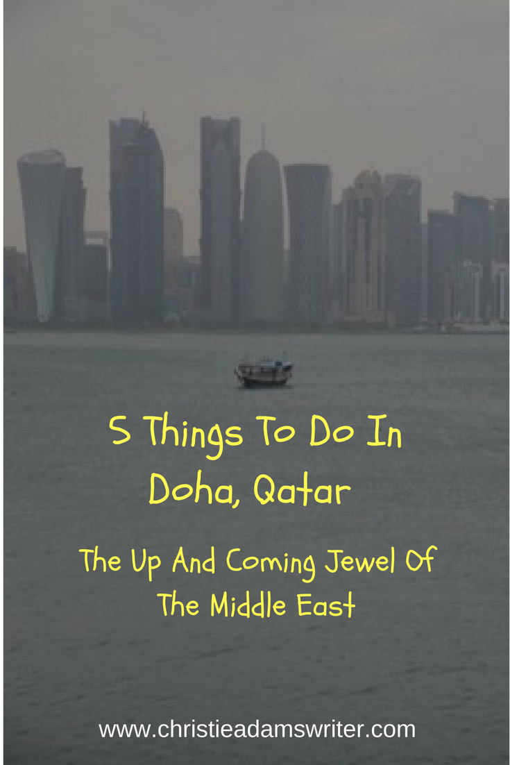 5 Things To Do In Doha, Qatar - The Up And Coming Jewel Of The Middle East