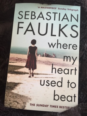 where my heart used to beat Sebastian Faulks