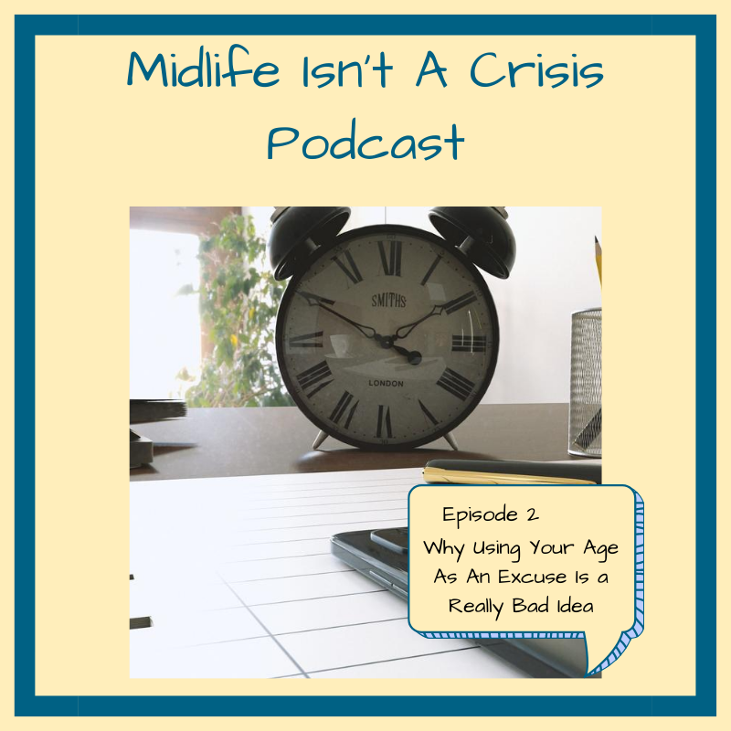 Midlife Isn't A Crisis Podcast Episode 2 Post