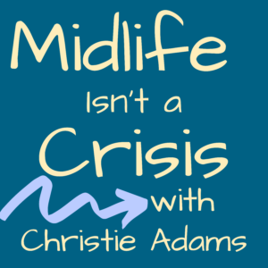Apple Podcast Midlife Isnt A Crisis Artwork