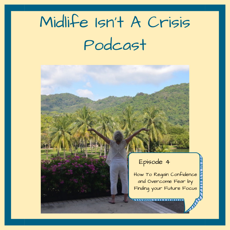 Midlife Isn't A Crisis Podcast Episode 4