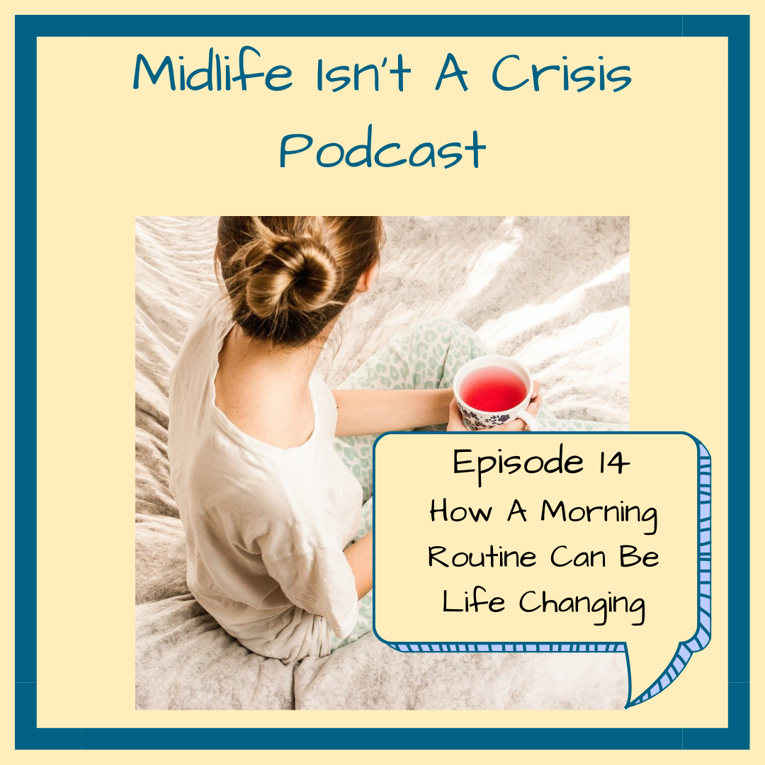 Midlife Isn't A Crisis Podcast Episode 14