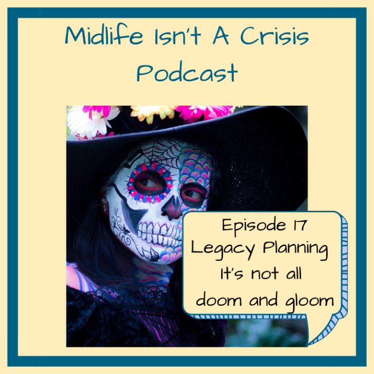 Episode #017 Legacy Planning It’s Not All Doom and Gloom - Christie Adams