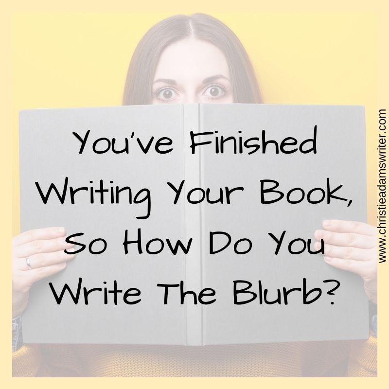 You've Finished Writing Your Book, So How Do You Write The Blurb_Blog Post