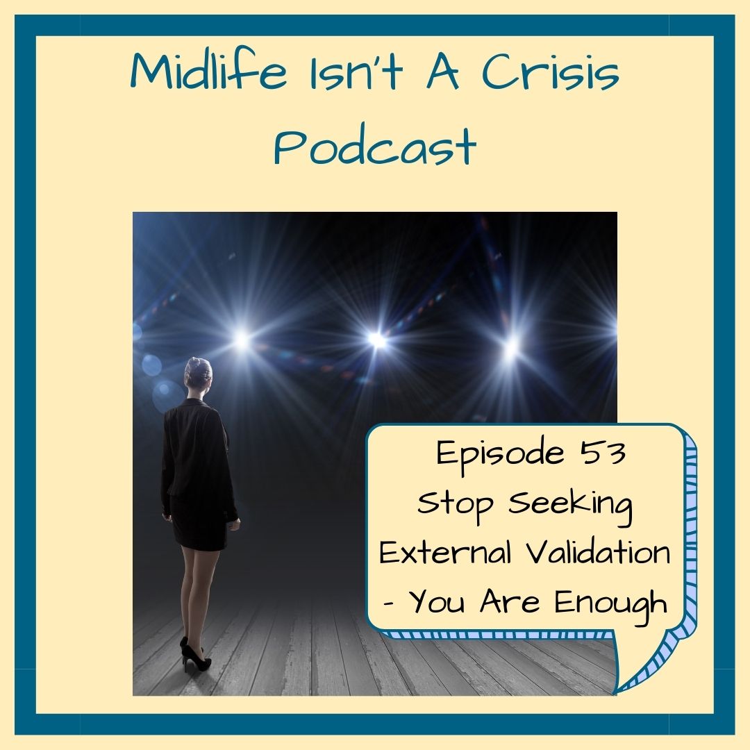 Stop Seeking External Validation - You Are Enough