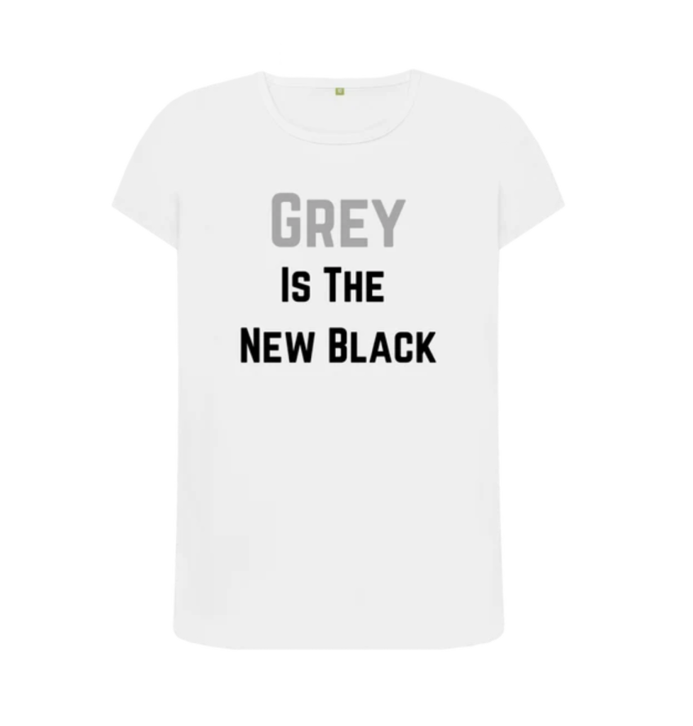 Grey is the New Black slogan tee shirt